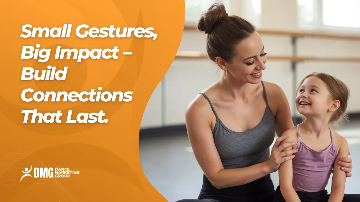 Small gestures Big impact build connections that last