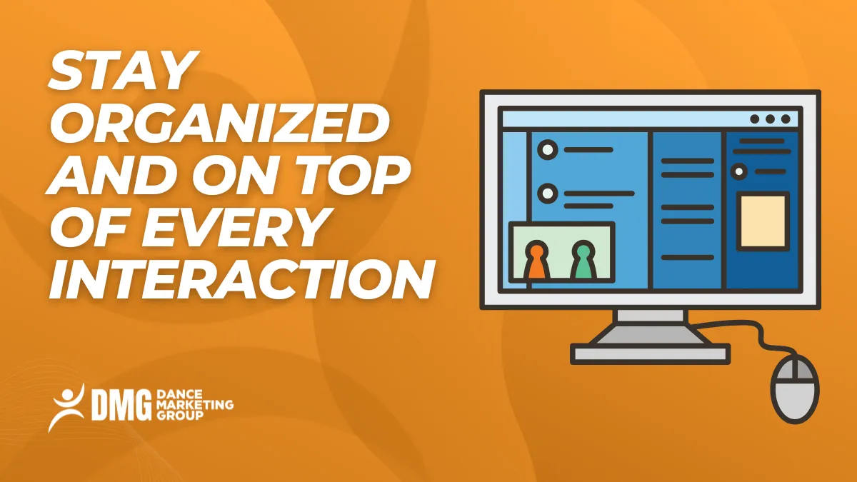 Stay organized and on top of every interaction