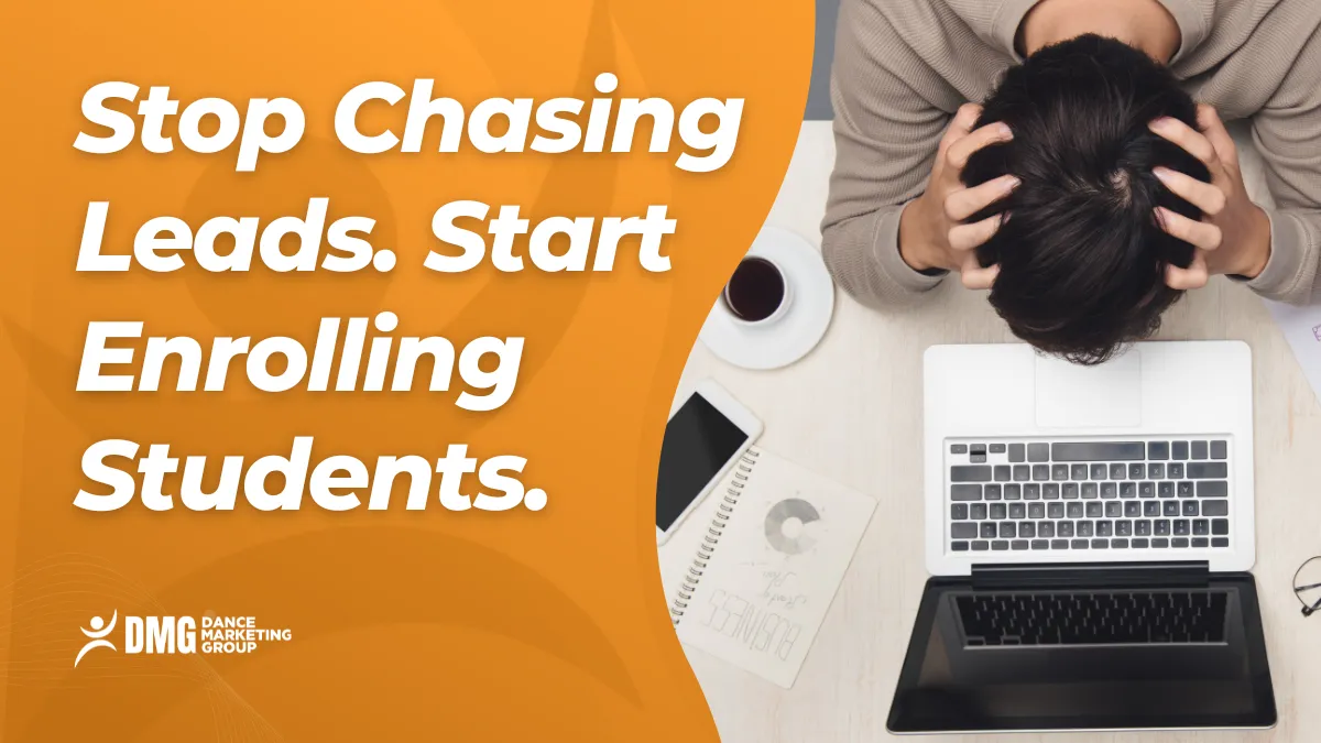 Stop Chasing leads start enrolling students