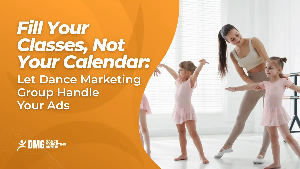 fill your classes not your calender let dance marketing group handle your ads